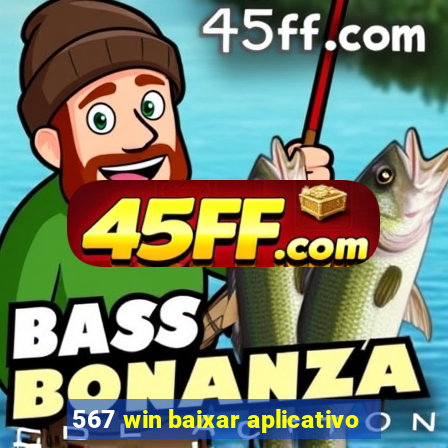 567 win baixar aplicativo